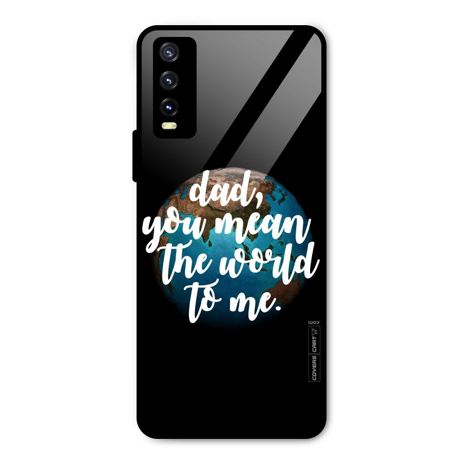 Dad You Mean World to Mes Metal Back Case for Vivo Y20g