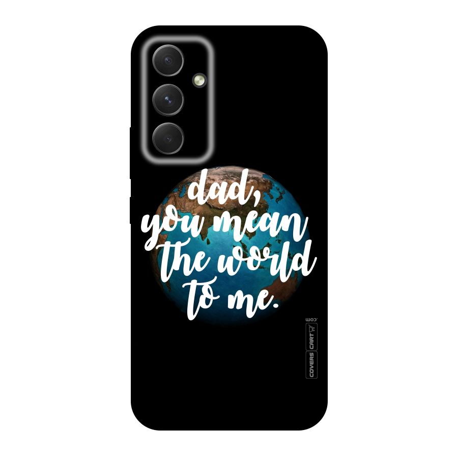 Dad You Mean World to Mes Original Polycarbonate Back Case for Galaxy A54