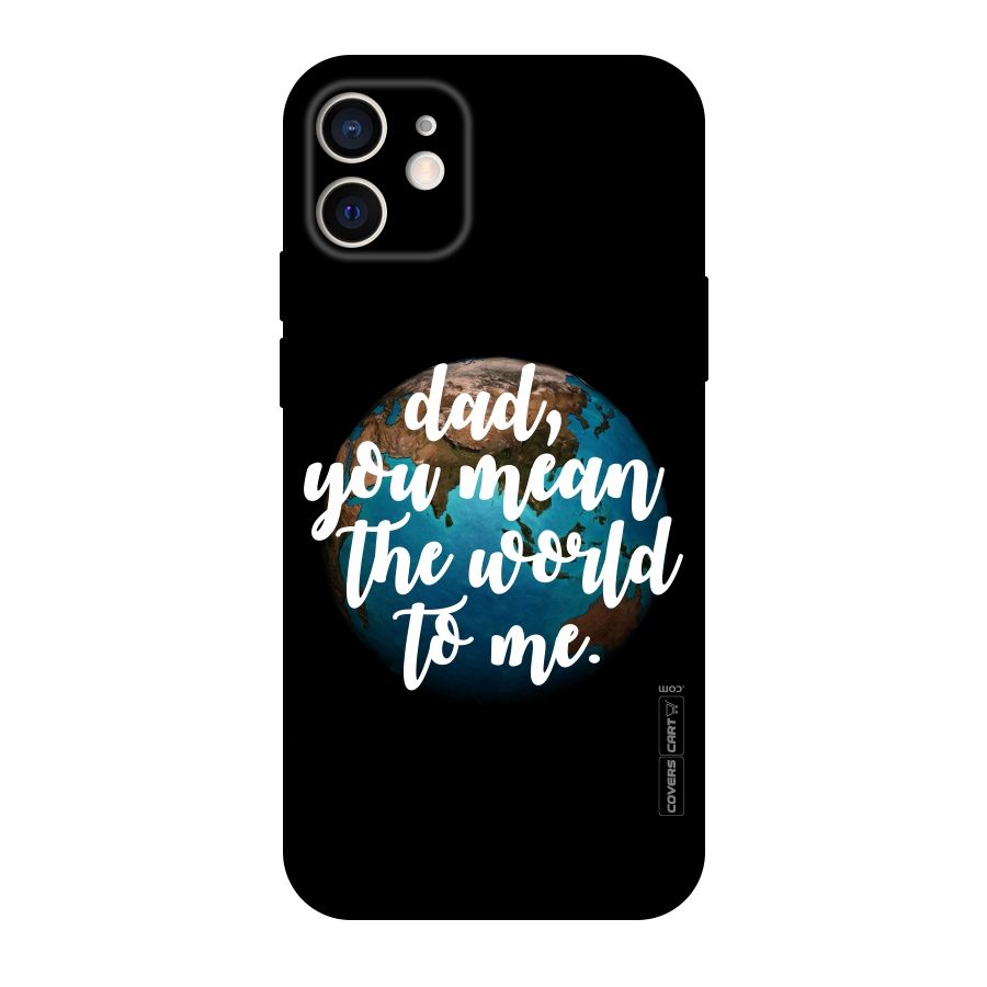Dad You Mean World to Mes Original Polycarbonate Back Case for iPhone 12