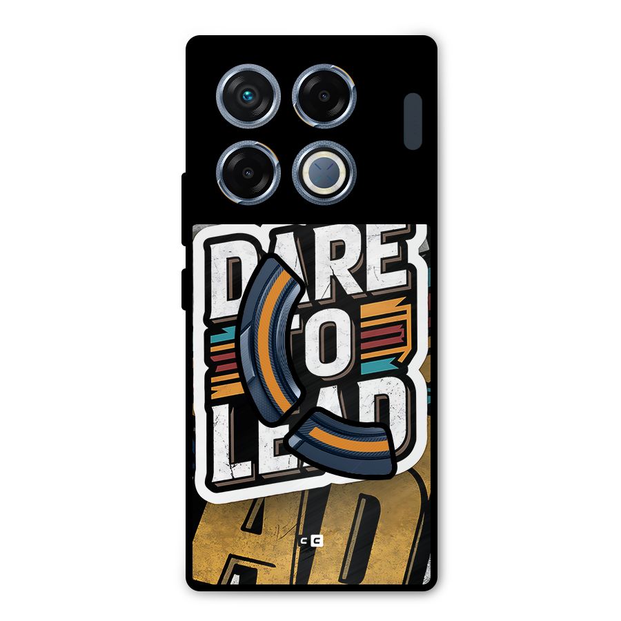 Dare To Lead Metal Back Case for Infinix GT 20 Pro