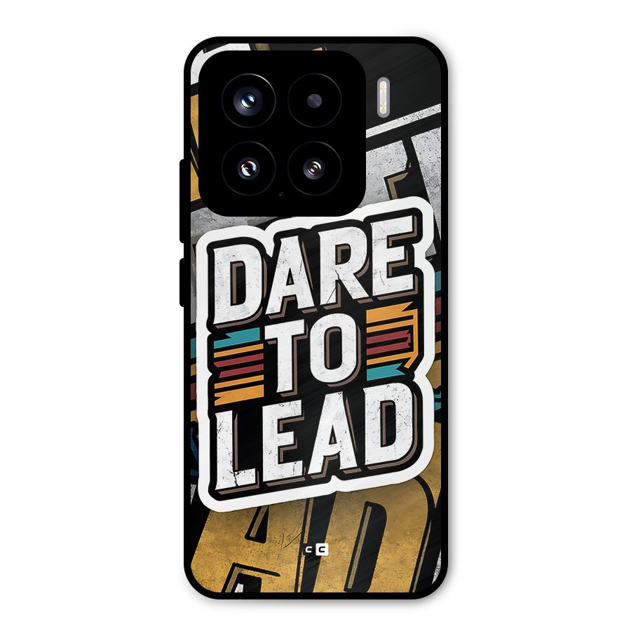 Dare To Lead Metal Back Case for Xiaomi 15