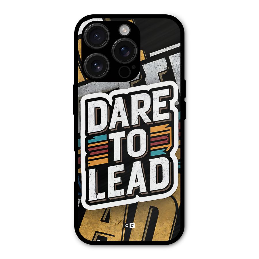Dare To Lead Metal Back Case for iPhone 16 Pro