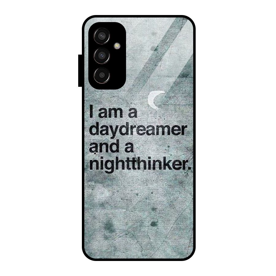Day Dreamer Night Thinker Glass Back Case for Galaxy F13