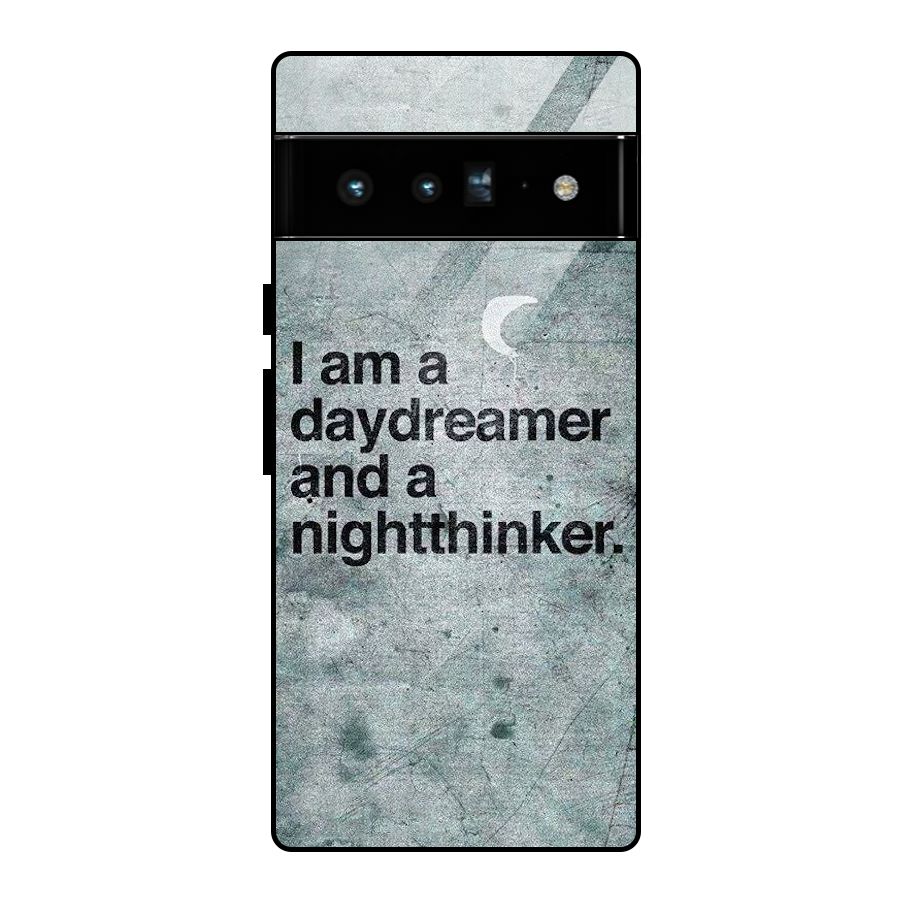 Day Dreamer Night Thinker Glass Back Case for Google Pixel 6 Pro