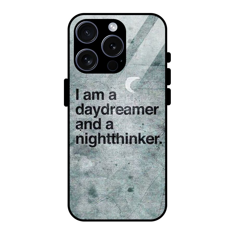 Day Dreamer Night Thinker Glass Back Case for iPhone 15 Pro