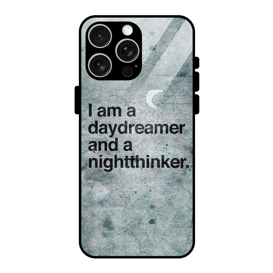 Day Dreamer Night Thinker Glass Back Case for iPhone 15 Pro Max