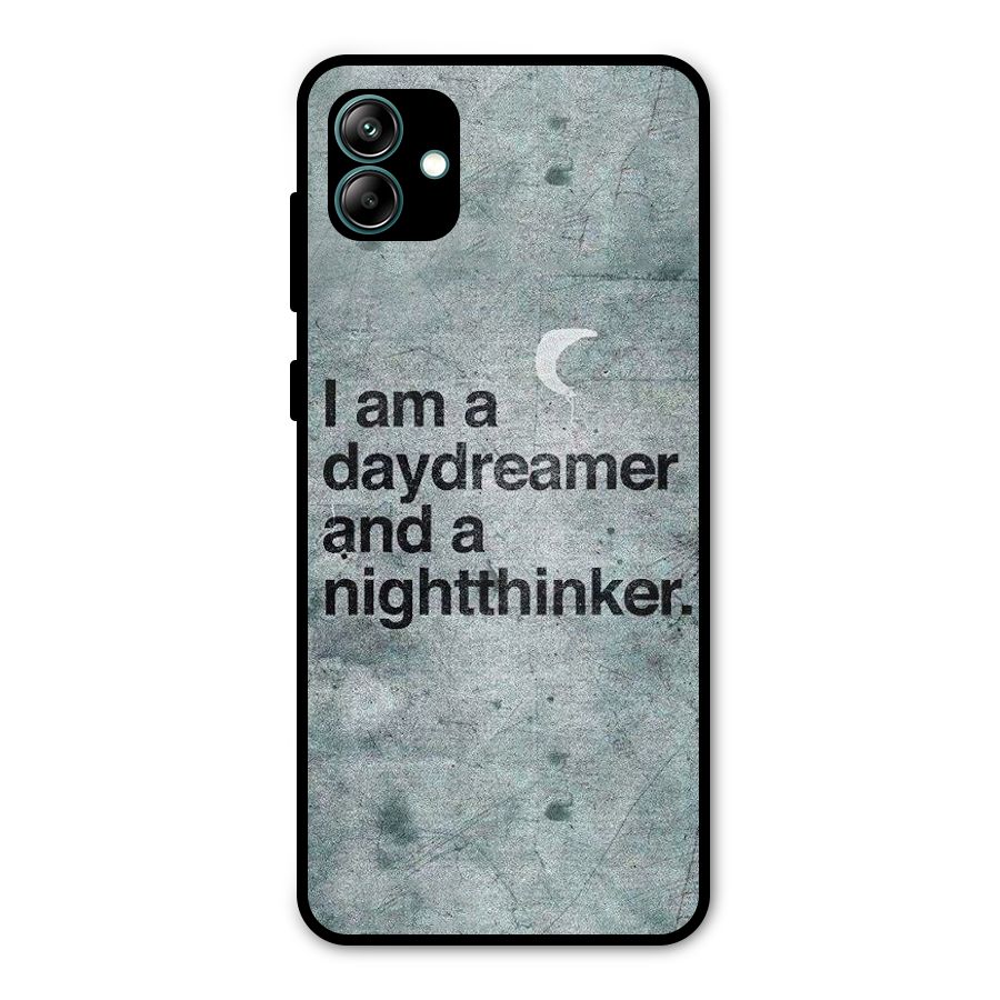 Day Dreamer Night Thinker Metal Back Case for Galaxy A04