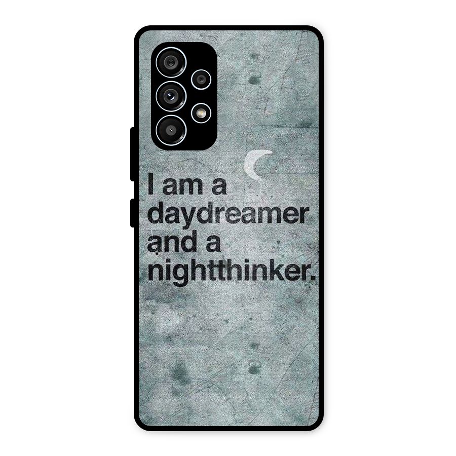 Day Dreamer Night Thinker Metal Back Case for Galaxy A53 5G