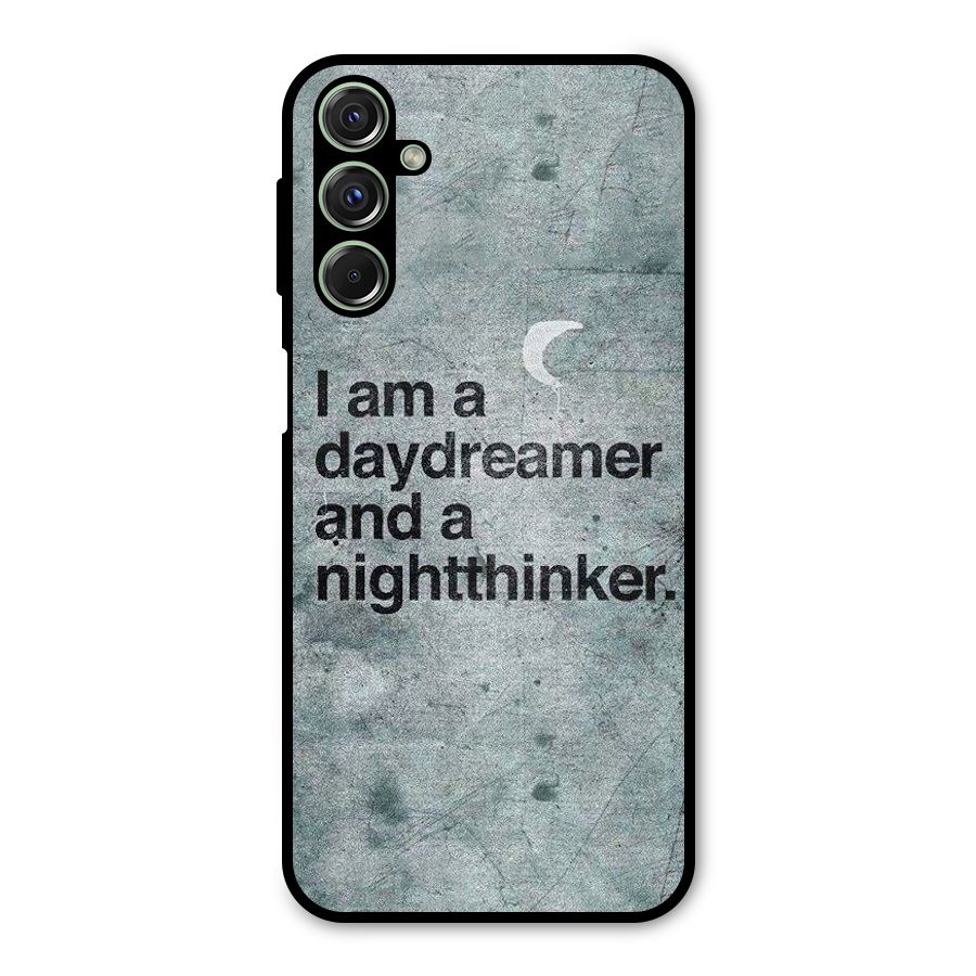 Day Dreamer Night Thinker Metal Back Case for Galaxy F34