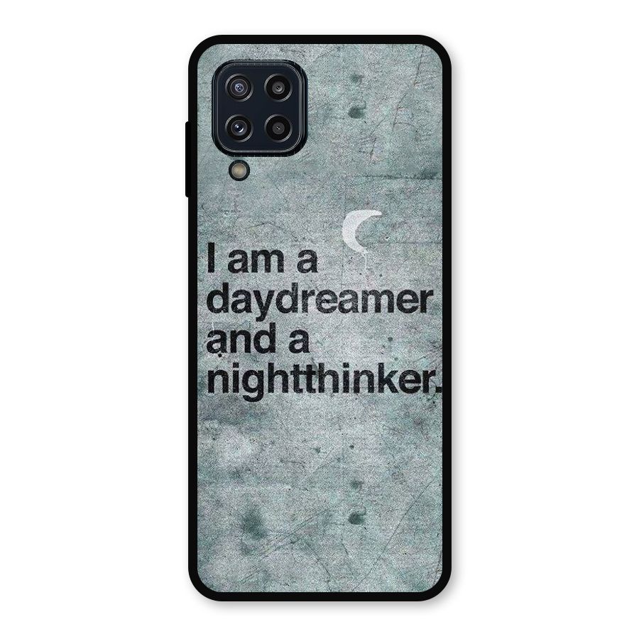 Day Dreamer Night Thinker Metal Back Case for Galaxy M32