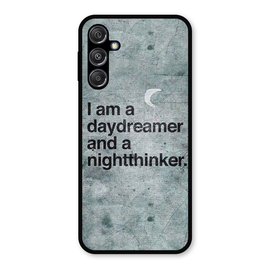 Day Dreamer Night Thinker Metal Back Case for Galaxy M34 5G