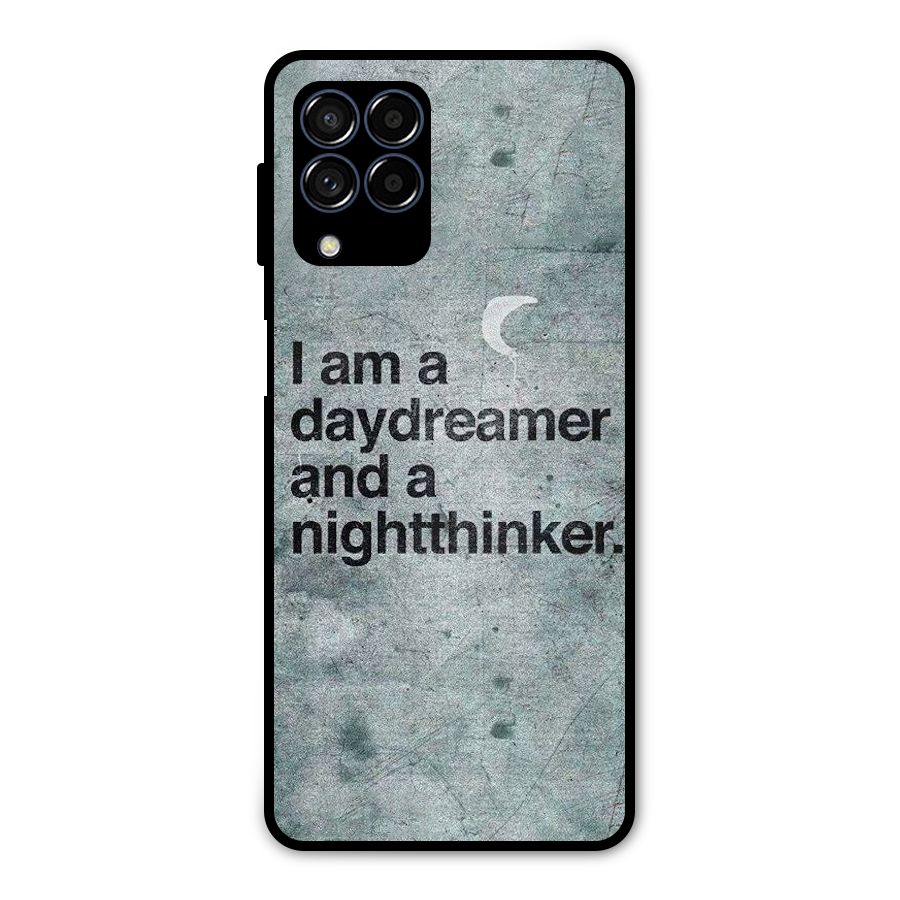 Day Dreamer Night Thinker Metal Back Case for Galaxy M53 5G
