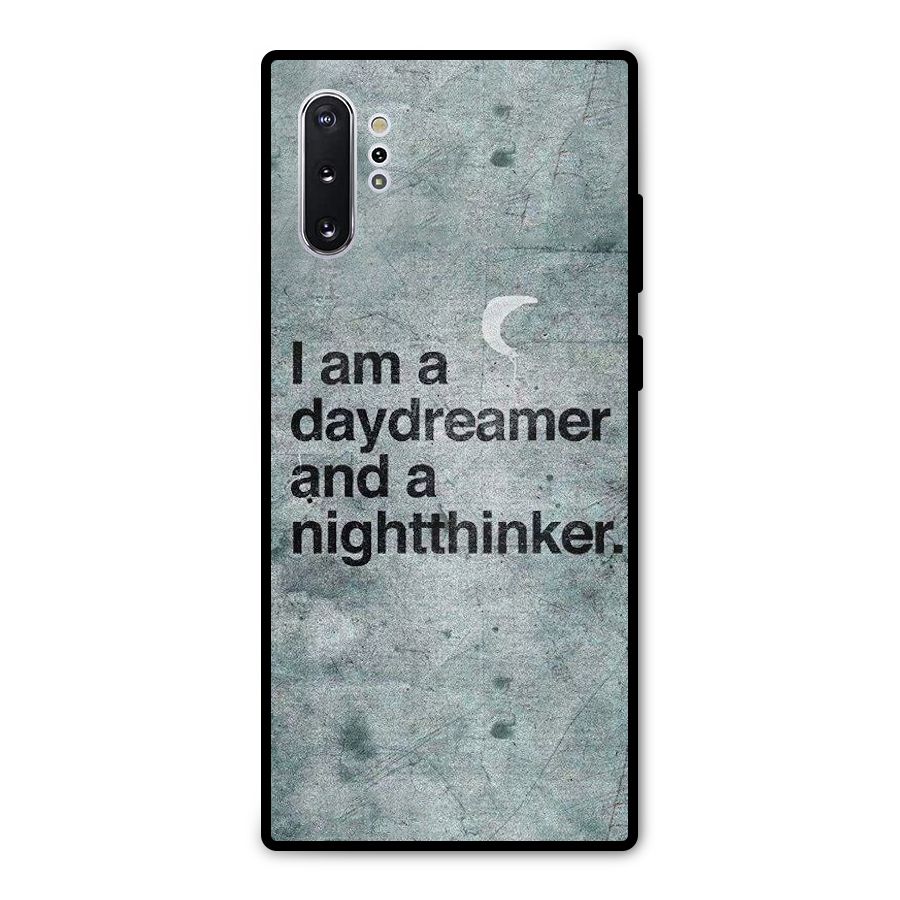 Day Dreamer Night Thinker Metal Back Case for Galaxy Note 10 Plus