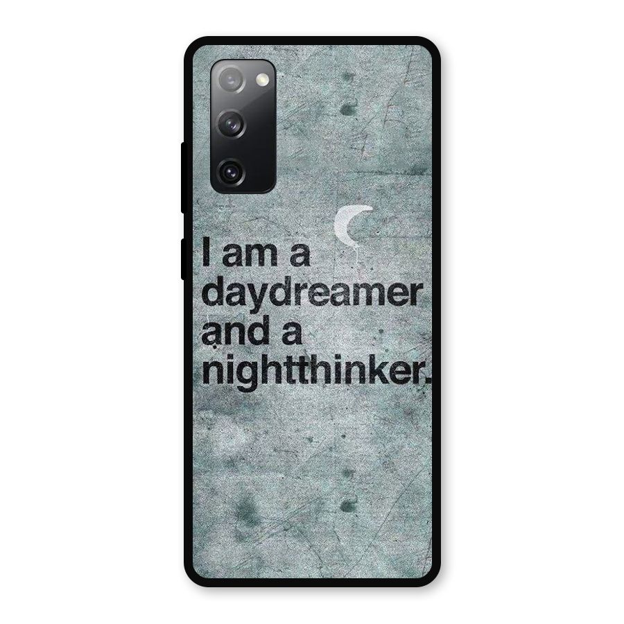 Day Dreamer Night Thinker Metal Back Case for Galaxy S20 FE 5G