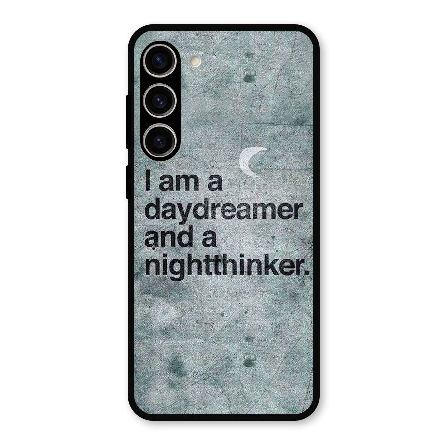 Day Dreamer Night Thinker Metal Back Case for Galaxy S23 Plus