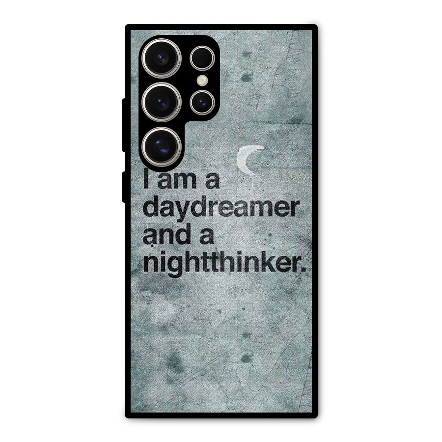 Day Dreamer Night Thinker Metal Back Case for Galaxy S24 Ultra