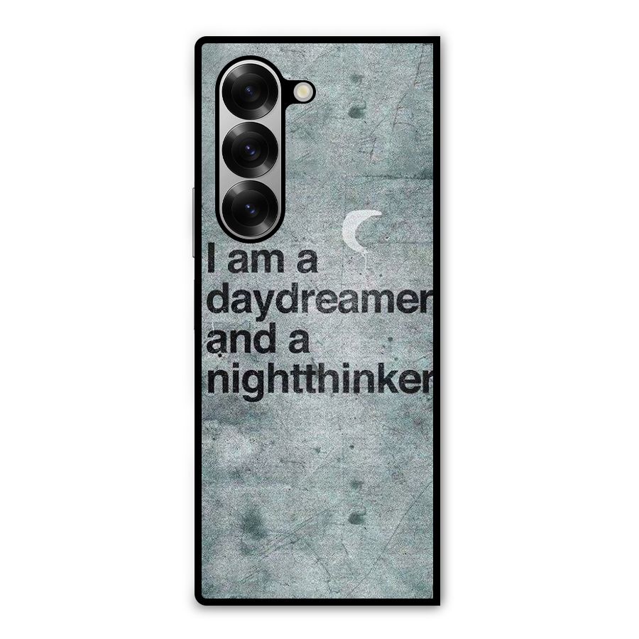 Day Dreamer Night Thinker Metal Back Case for Galaxy Z Fold6