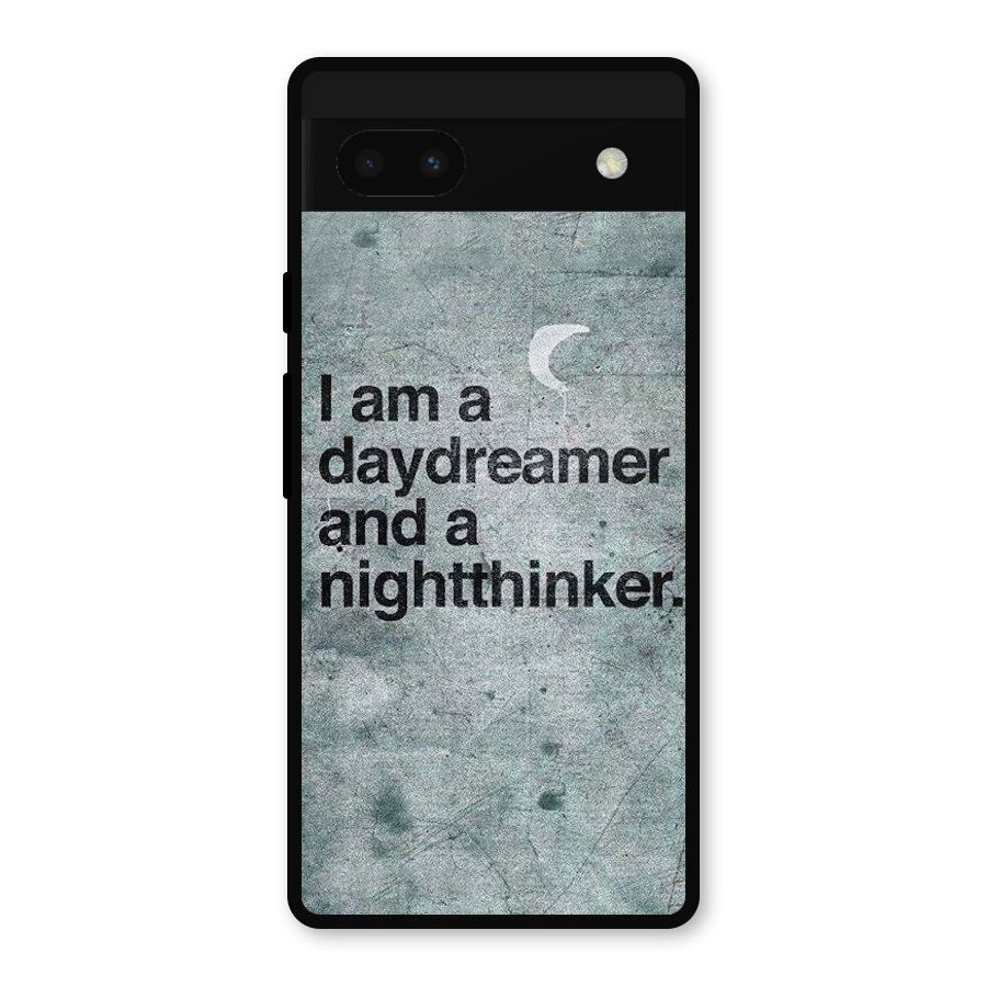 Day Dreamer Night Thinker Metal Back Case for Google Pixel 6a