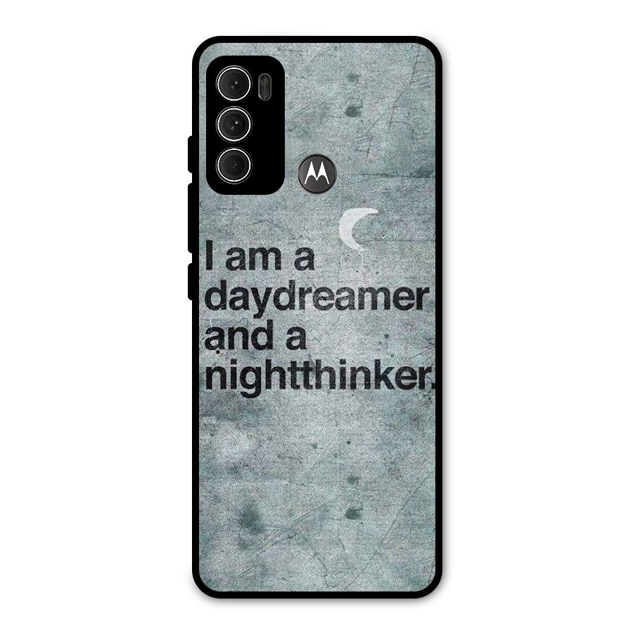 Day Dreamer Night Thinker Metal Back Case for Moto G60