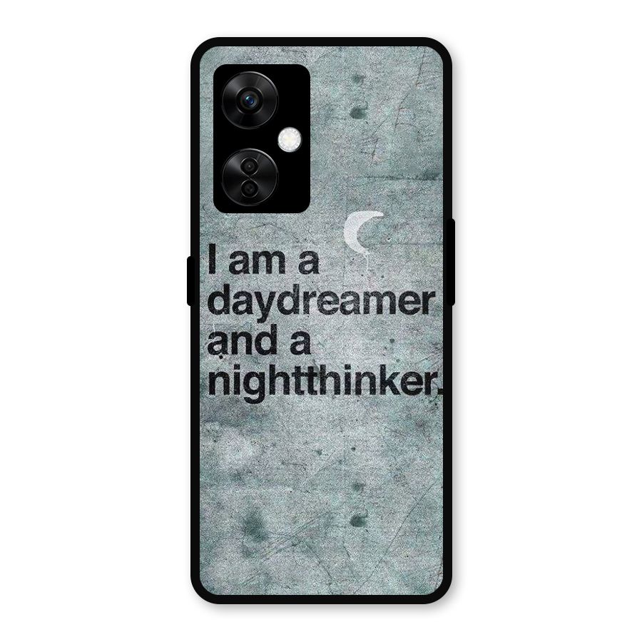 Day Dreamer Night Thinker Metal Back Case for OnePlus Nord CE 3 Lite