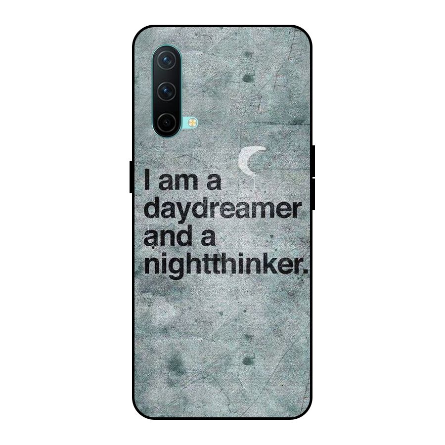 Day Dreamer Night Thinker Metal Back Case for OnePlus Nord CE 5G