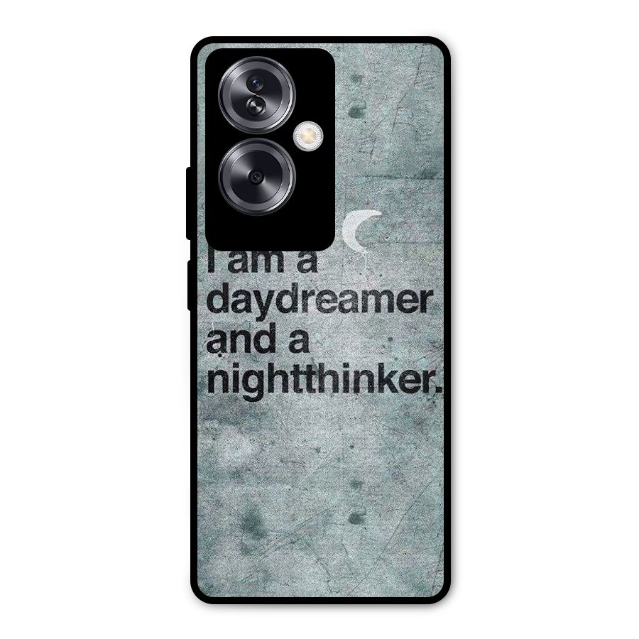 Day Dreamer Night Thinker Metal Back Case for Oppo A79 5G