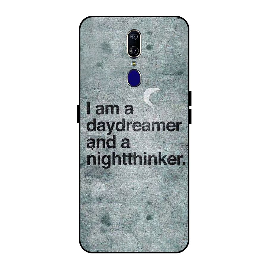 Day Dreamer Night Thinker Metal Back Case for Oppo F11