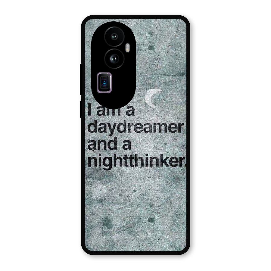 Day Dreamer Night Thinker Metal Back Case for Oppo Reno10 Pro Plus