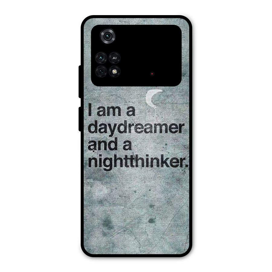 Day Dreamer Night Thinker Metal Back Case for Poco M4 Pro 4G