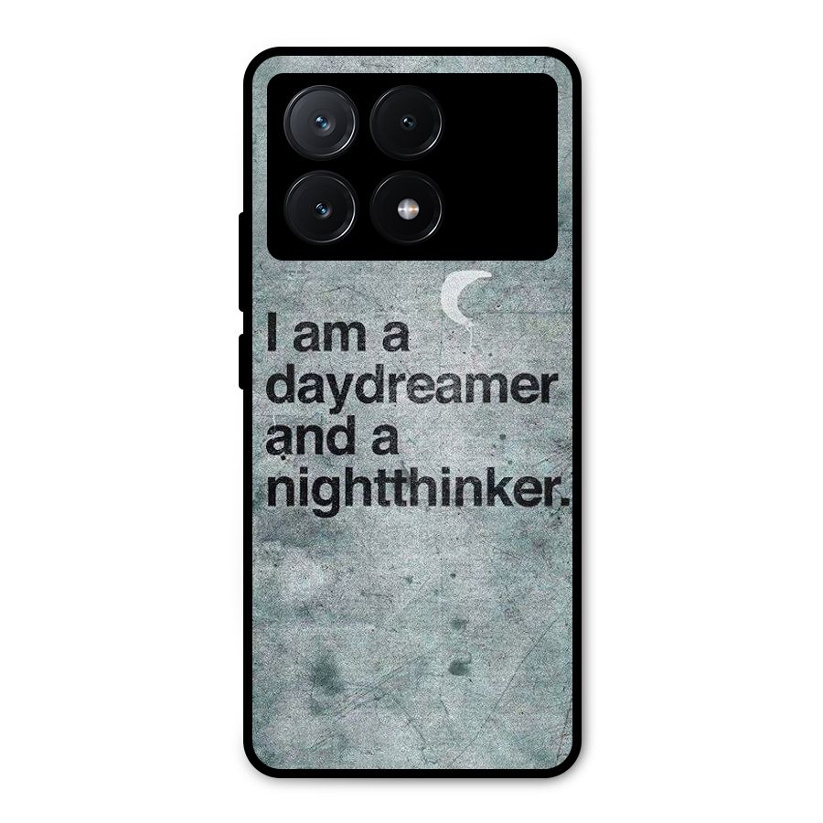 Day Dreamer Night Thinker Metal Back Case for Poco X6 Pro