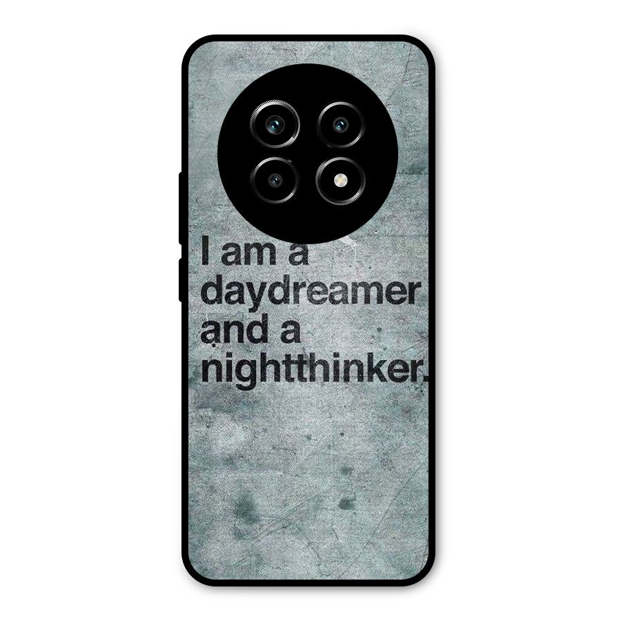 Day Dreamer Night Thinker Metal Back Case for Realme 13 Pro