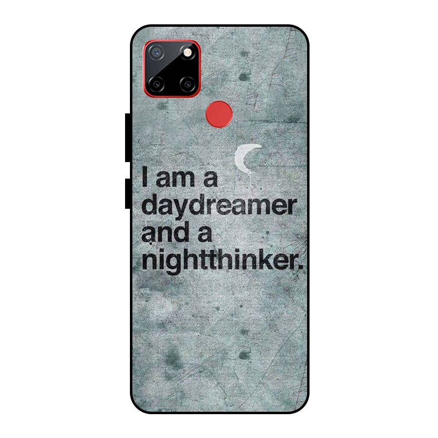 Day Dreamer Night Thinker Metal Back Case for Realme C12