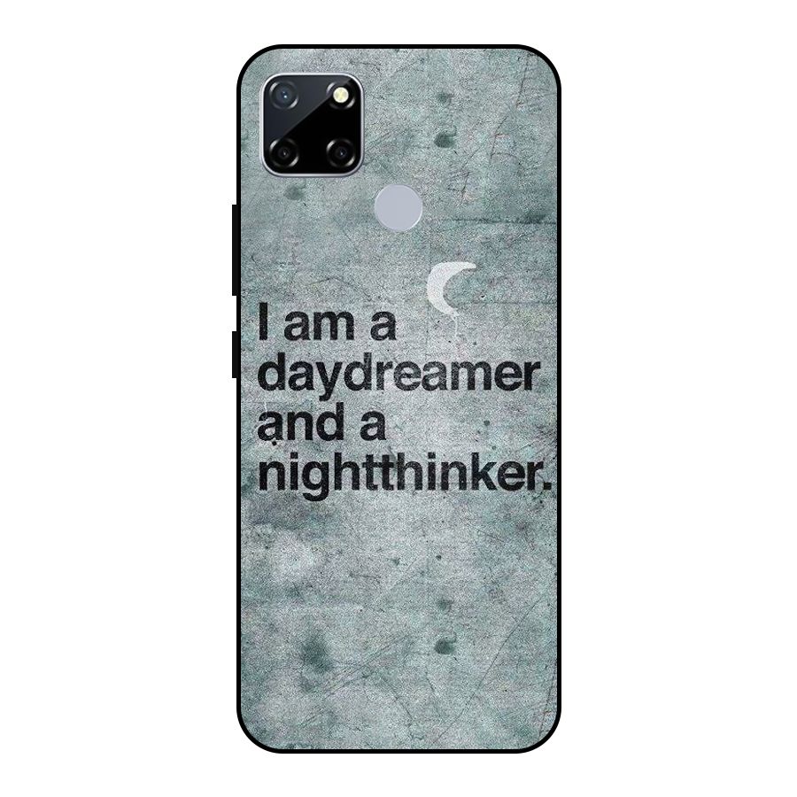Day Dreamer Night Thinker Metal Back Case for Realme Narzo 20