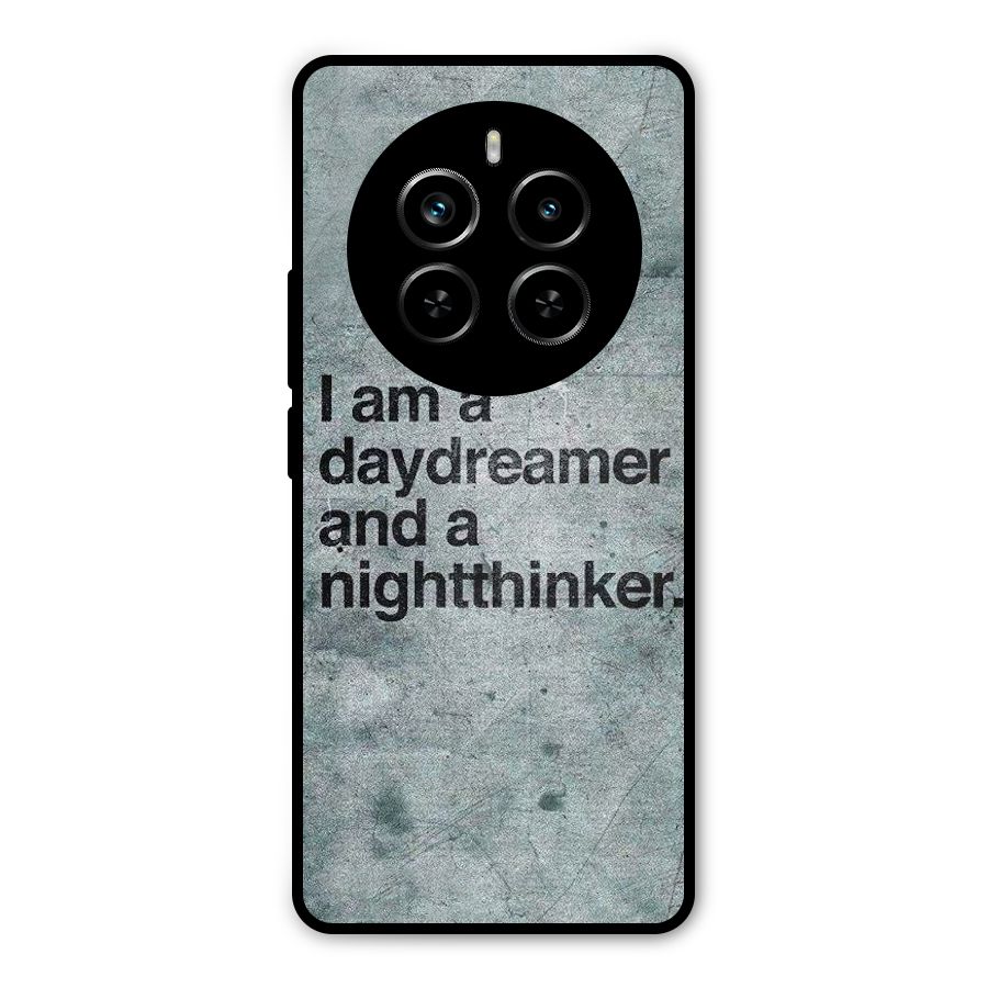 Day Dreamer Night Thinker Metal Back Case for Realme P1 Pro