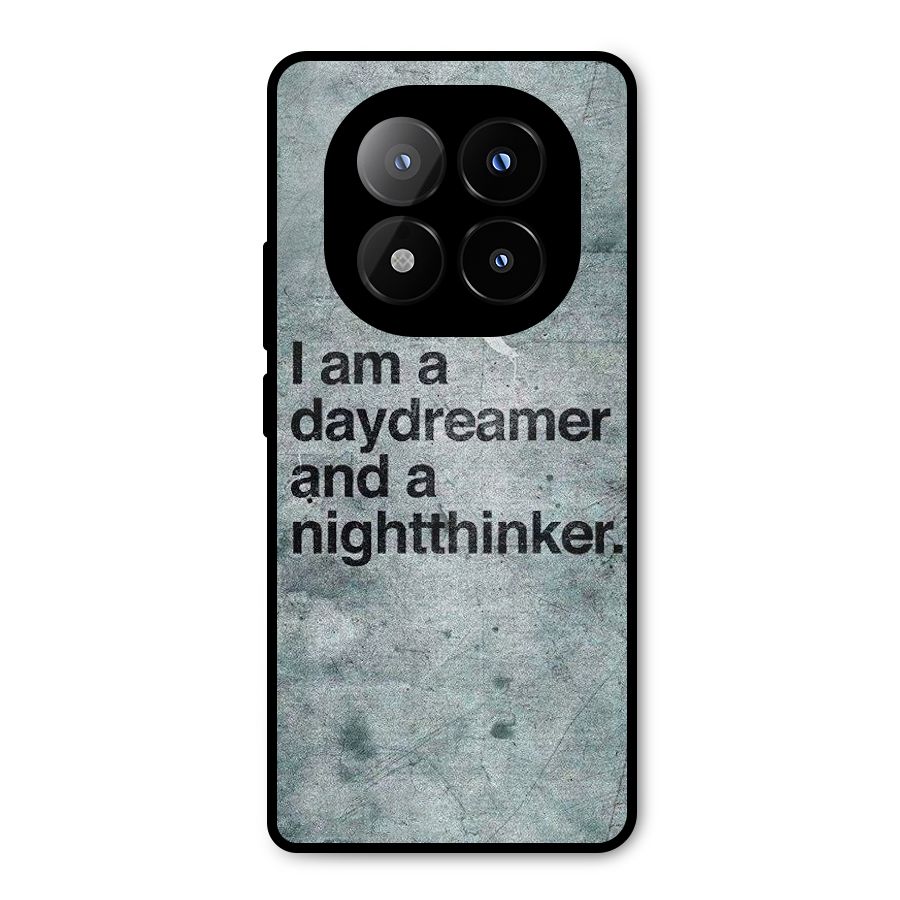 Day Dreamer Night Thinker Metal Back Case for Redmi Note 14 Pro Plus 5G