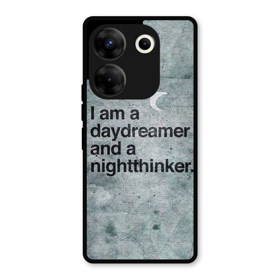Day Dreamer Night Thinker Metal Back Case for Tecno Camon 20 Pro
