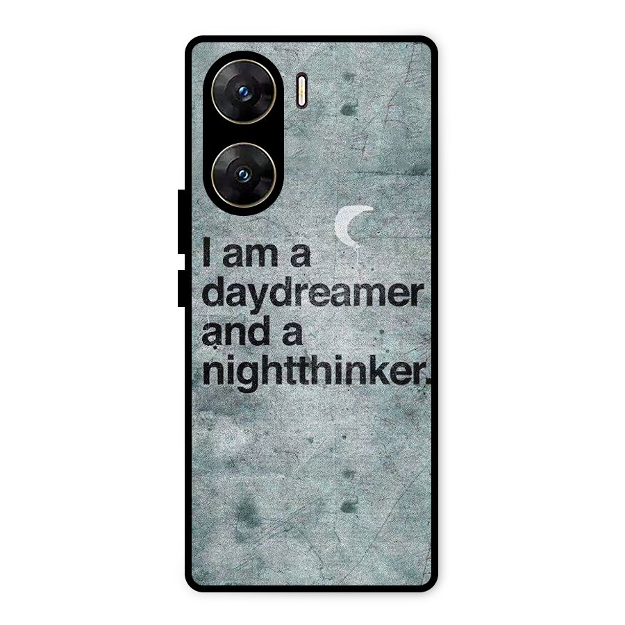 Day Dreamer Night Thinker Metal Back Case for Vivo V29e