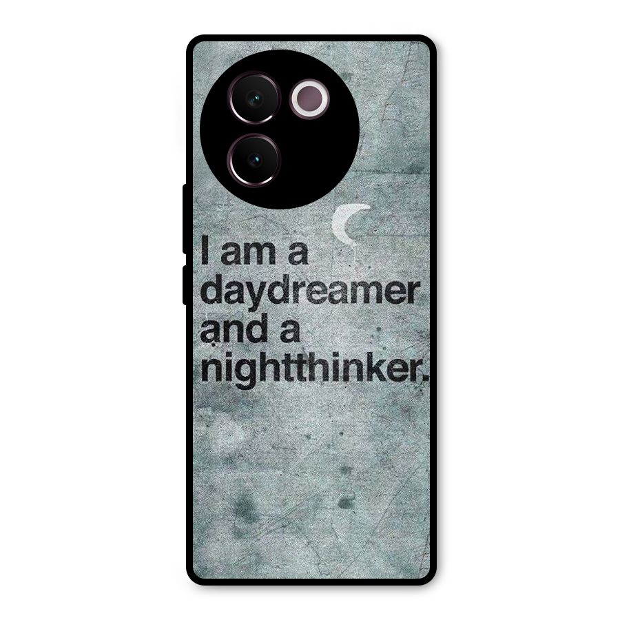 Day Dreamer Night Thinker Metal Back Case for Vivo V30e