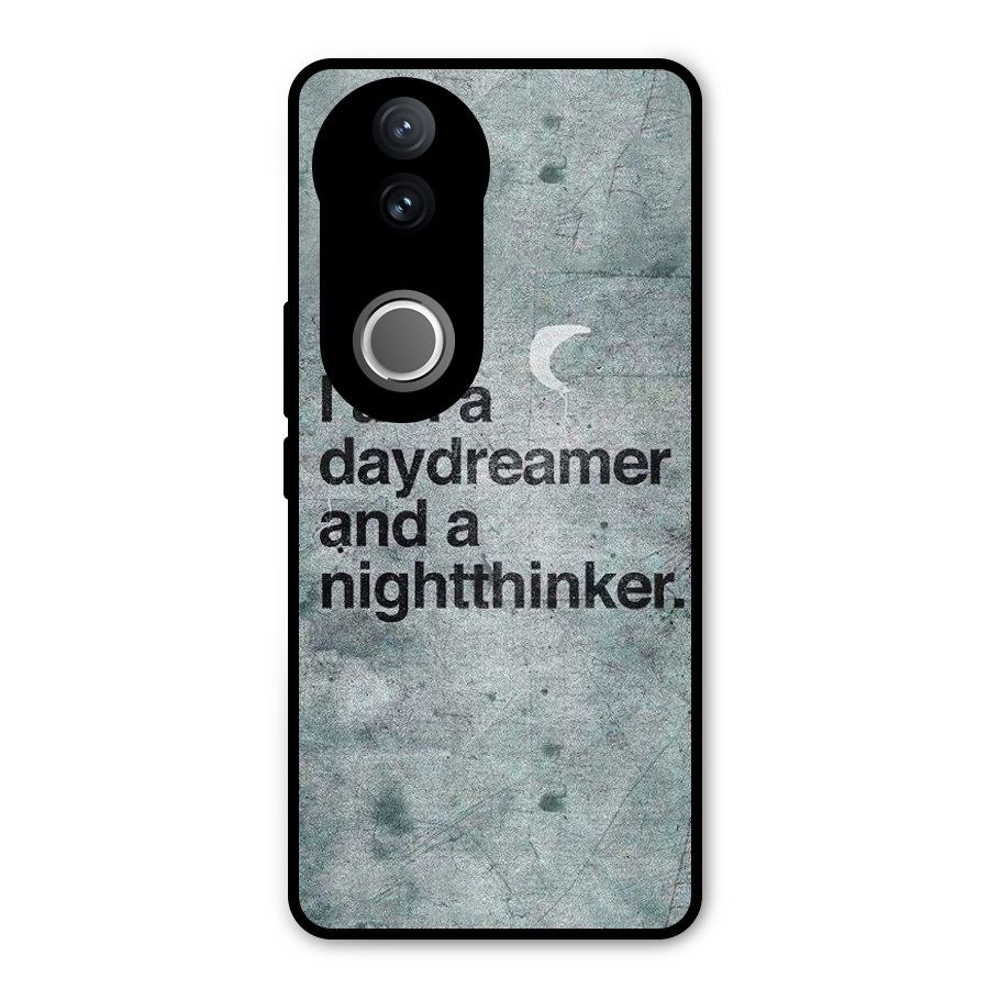 Day Dreamer Night Thinker Metal Back Case for Vivo V50