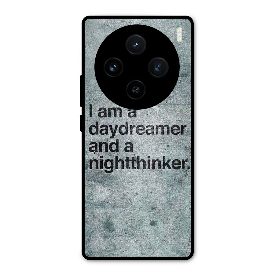 Day Dreamer Night Thinker Metal Back Case for Vivo X100