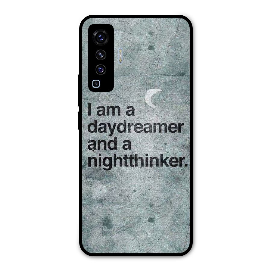 Day Dreamer Night Thinker Metal Back Case for Vivo X50