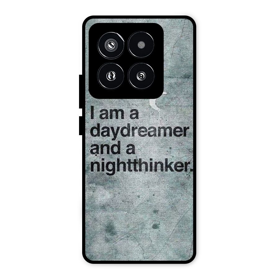 Day Dreamer Night Thinker Metal Back Case for Xiaomi 14 Pro