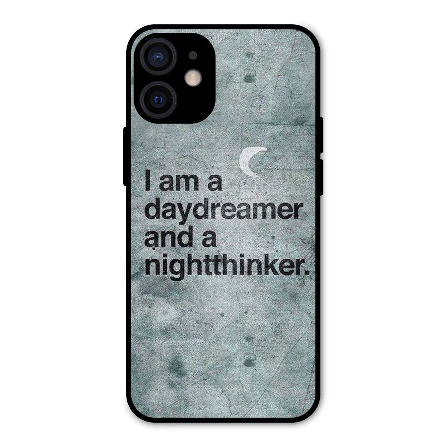 Day Dreamer Night Thinker Metal Back Case for iPhone 12 Mini