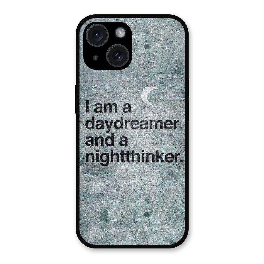 Day Dreamer Night Thinker Metal Back Case for iPhone 15