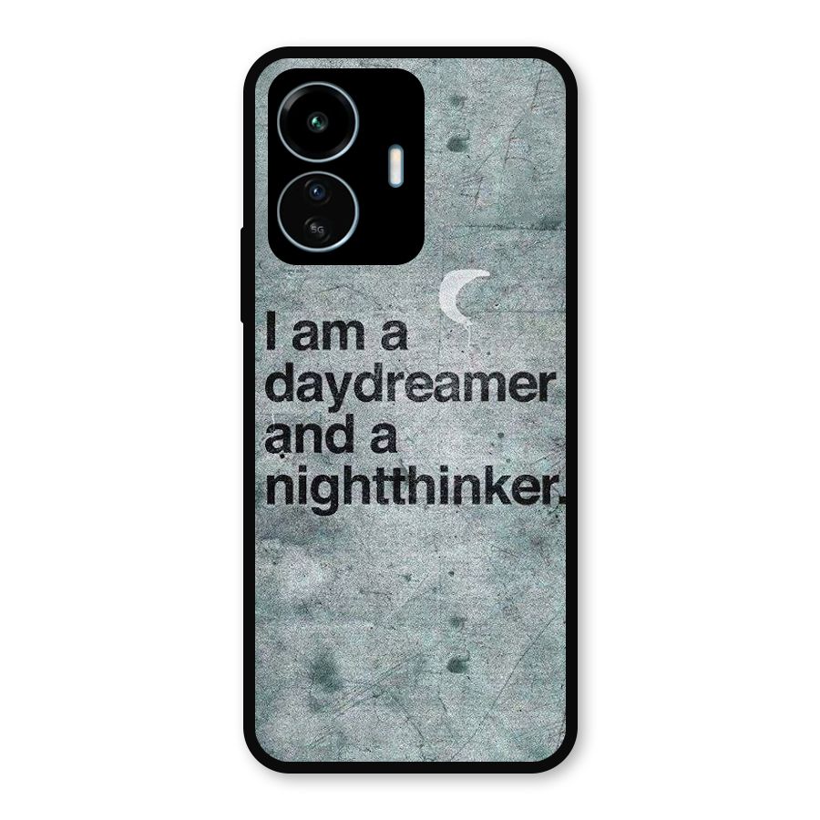 Day Dreamer Night Thinker Metal Back Case for vivo iQOO Z6 Lite 5G