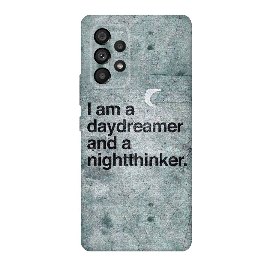 Day Dreamer Night Thinker Original Polycarbonate Back Case for Galaxy A53 5G