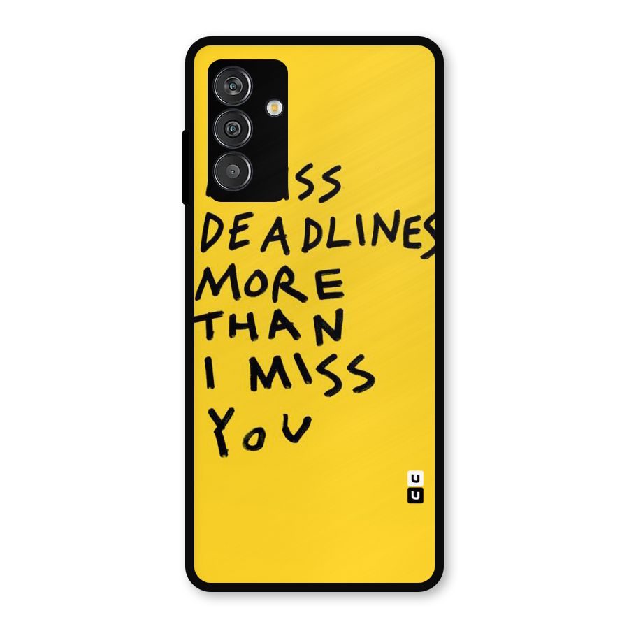 Deadlines Metal Back Case for Galaxy F13