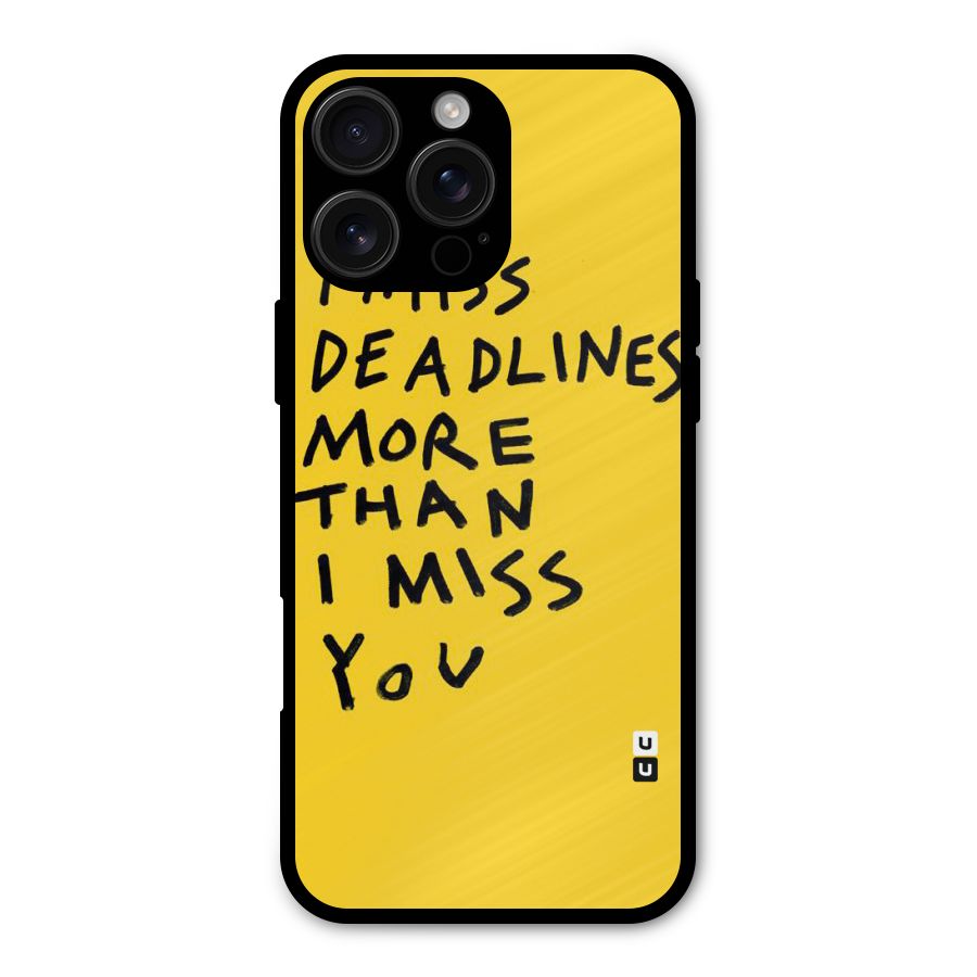 Deadlines Metal Back Case for iPhone 16 Pro Max