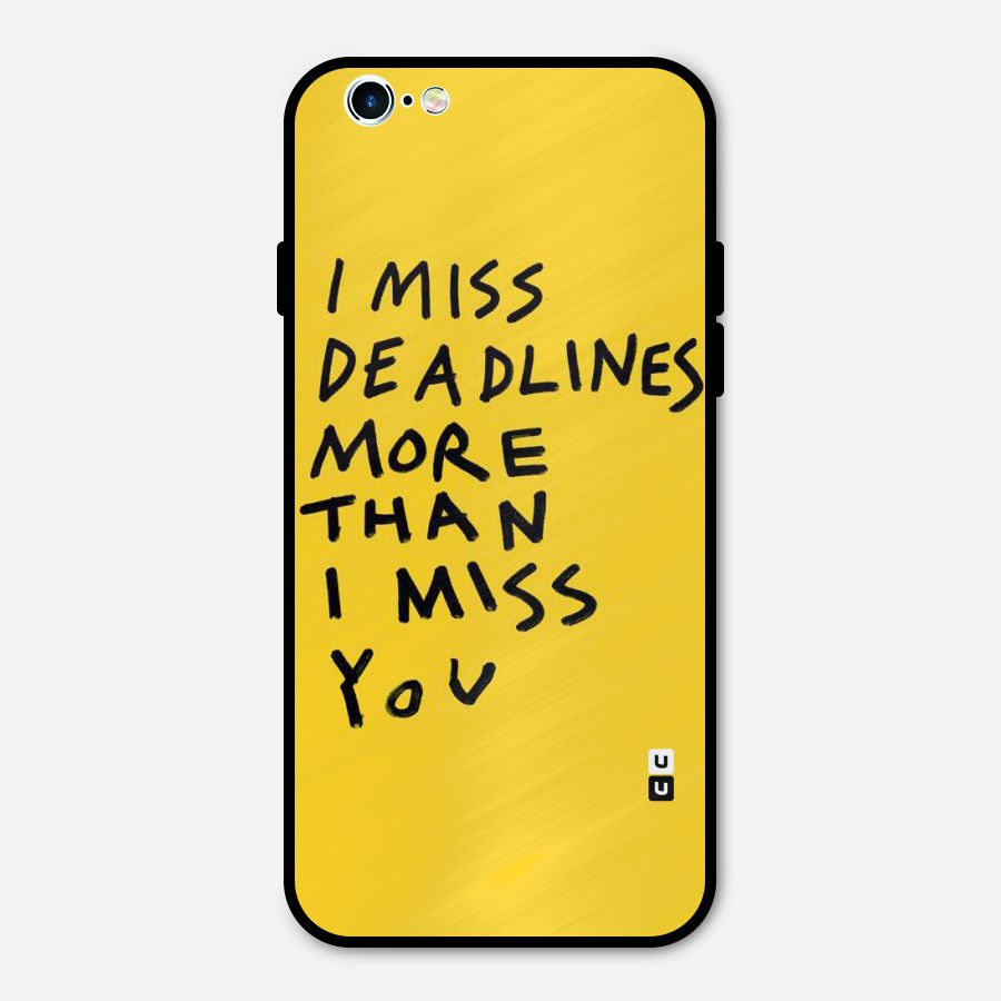 Deadlines Metal Back Case for iPhone 6 6s