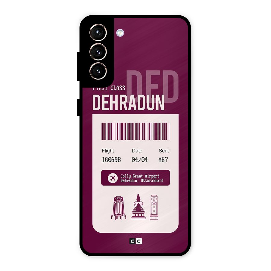 Dehradun Boarding Pass Metal Back Case for Galaxy S21 Plus